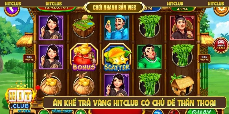 Ăn khế trả vàng Hitclub có chủ đề thần thoại