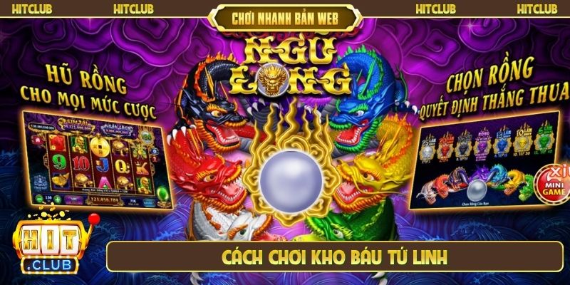 Cách chơi Kho báu tứ linh