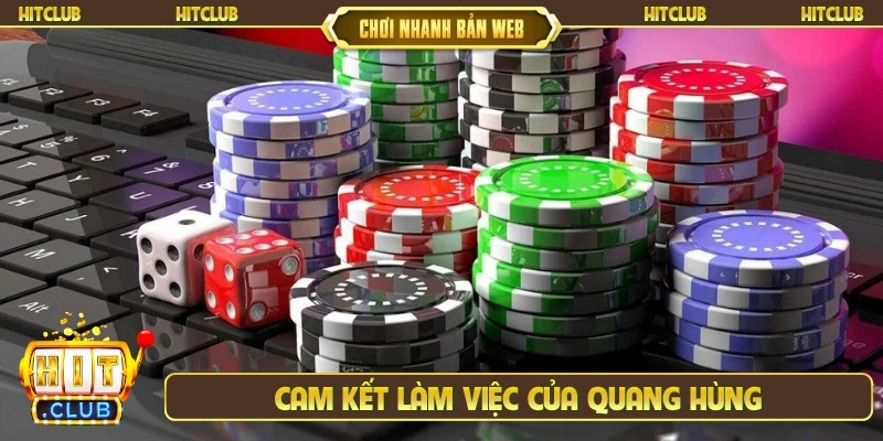Cam kết làm việc của Quang Hùng