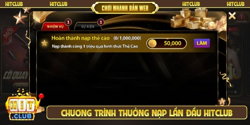 Chương trình thưởng nạp lần đầu Hitclub hấp dẫn