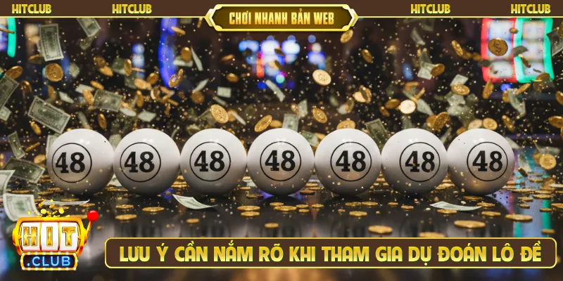 Lưu ý cần nắm rõ khi tham gia dự đoán lô đề