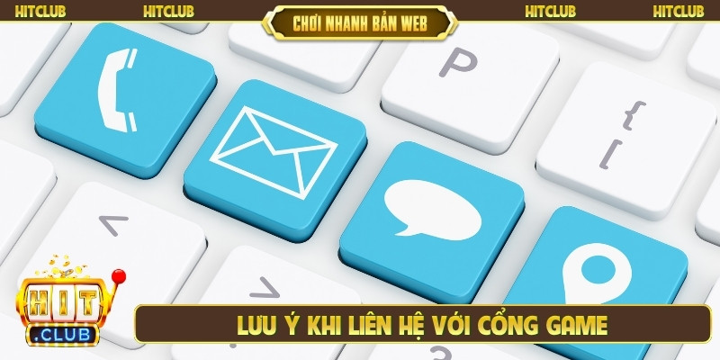 Lưu ý khi liên hệ với cổng game