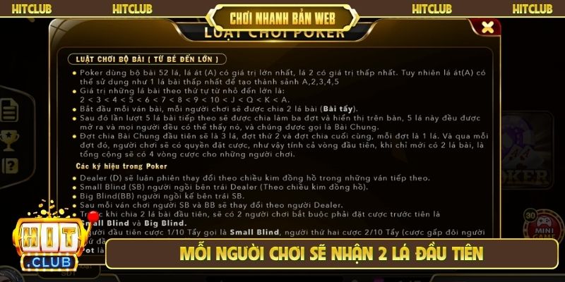 Mỗi người chơi sẽ nhận 2 lá đầu tiên