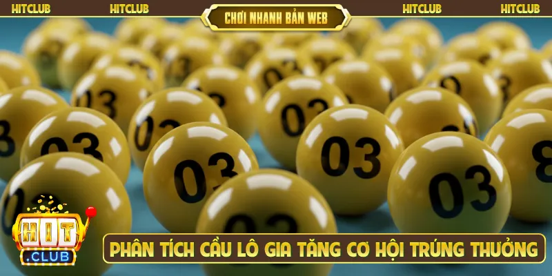 Phân tích cầu lô gia tăng cơ hội trúng thưởng