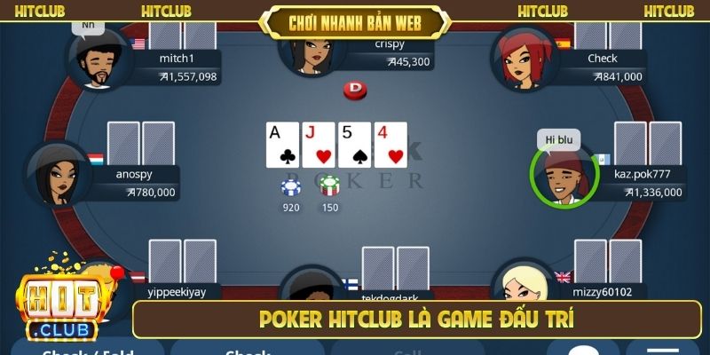 Poker Hitclub là game đấu trí