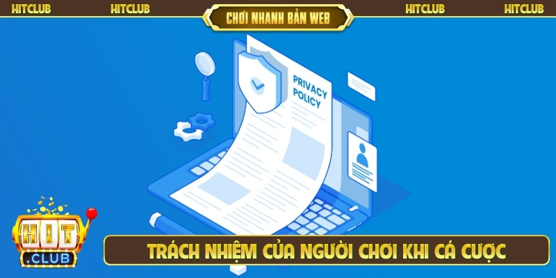 Trách nhiệm của người chơi khi cá cược